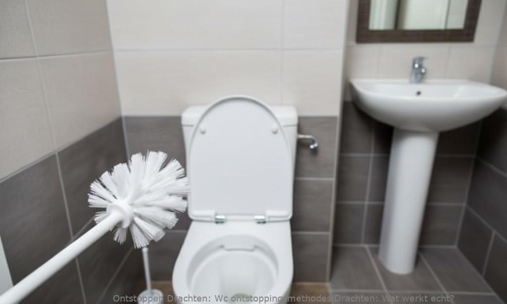 Wc ontstoppingsmethodes Drachten: Wat werkt echt?